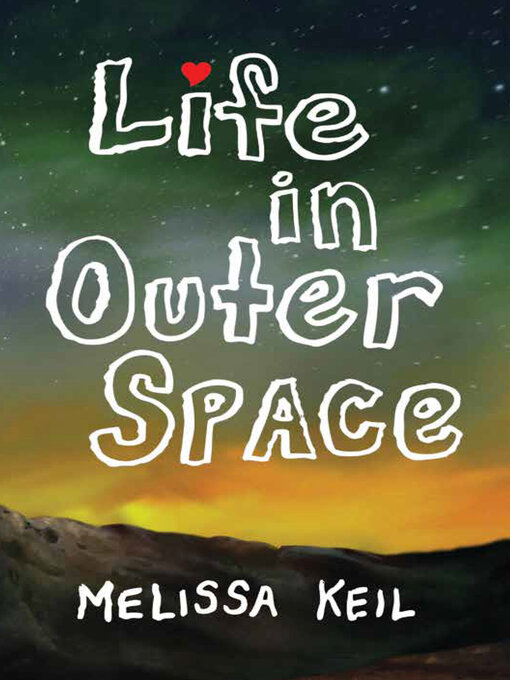 Title details for Life in Outer Space by Melissa Keil - Available